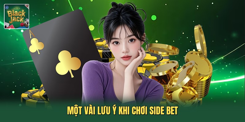 Một vài lưu ý khi chơi side bet