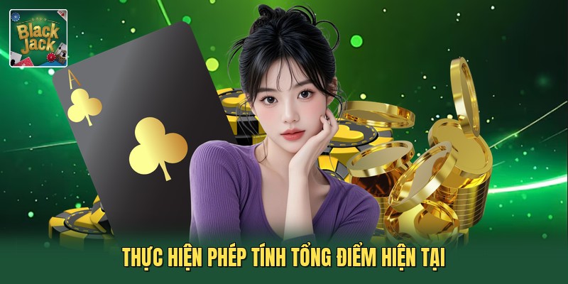 Thực hiện phép tính tổng điểm hiện tại